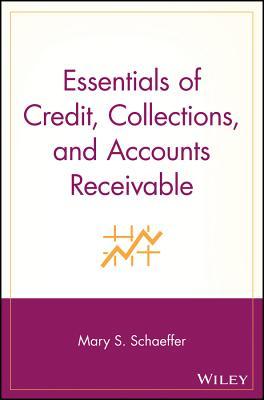 Essentials of Credit, Collections, and Accounts Receivable