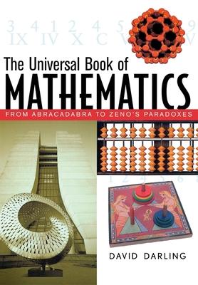 The Universal Book of Mathematics: From Abracadabra to Zeno's Paradoxes