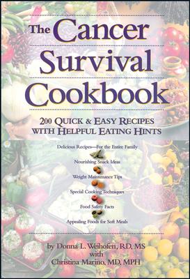 The Cancer Survival Cookbook: 200 Quick and Easy Recipes with Helpful Eating Hints Subscription