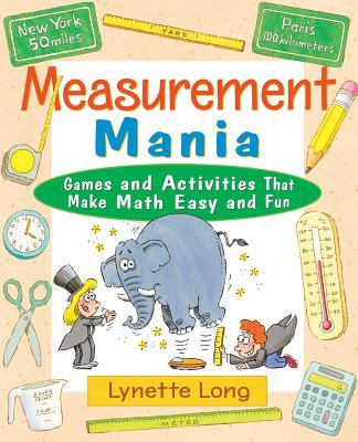 Measurement Mania: Games and Activities That Make Math Easy and Fun Subscription
