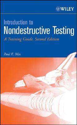 Introduction to Nondestructive Testing: A Training Guide