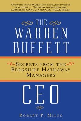 The Warren Buffett CEO: Secrets from the Berkshire Hathaway Managers