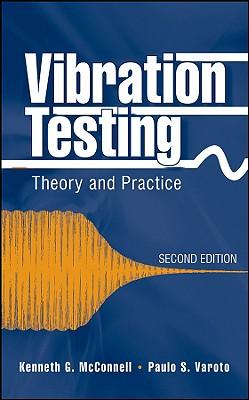 Vibration Testing: Theory and Practice