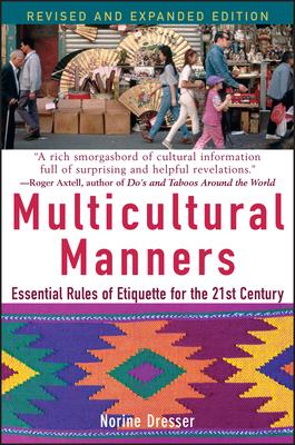 Multicultural Manners: Essential Rules of Etiquette for the 21st Century