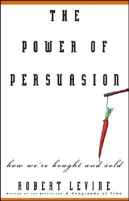 The Power of Persuasion: How We're Bought and Sold