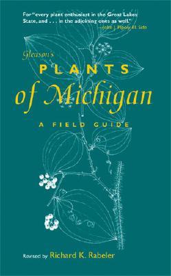 Gleason's Plants of Michigan: A Field Guide