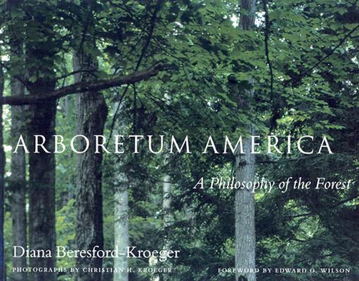 Arboretum America: A Philosophy of the Forest