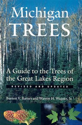 Michigan Trees: A Guide to the Trees of the Great Lakes Region