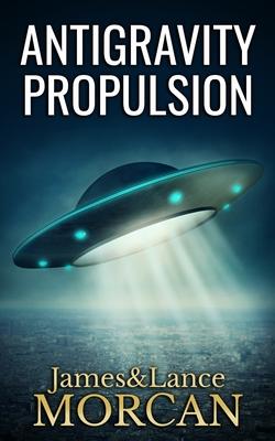 Antigravity Propulsion: Human or Alien Technologies? Subscription