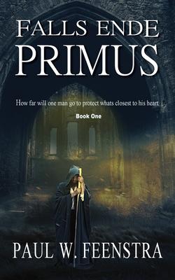 Falls Ende - Primus: A 12th century Medieval Saga of Loyalty, Betrayal, and an Underdog's Fight for Justice Subscription