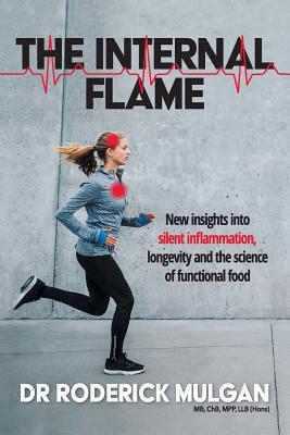 The Internal Flame: New insights into silent inflammation, longevity and the science of functional food