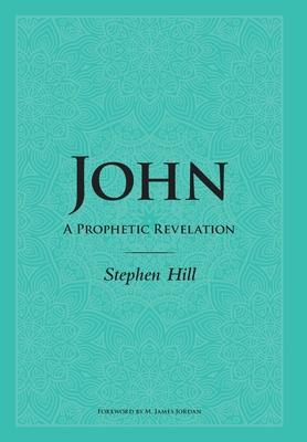 John: A Prophetic Revelation