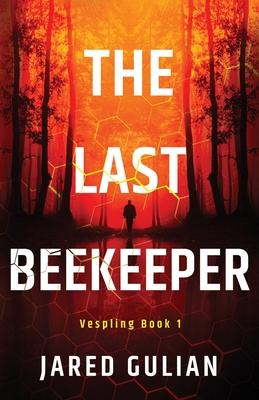 The Last Beekeeper: Vespling Book 1