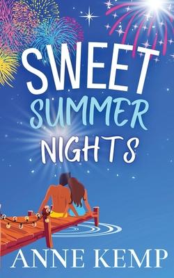 Sweet Summer Nights: A friends to lovers sweet romantic comedy