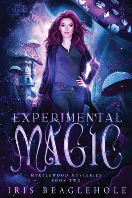 Experimental Magic: Myrtlewood Mysteries Book 2: Myrtlewood Mysteries Book