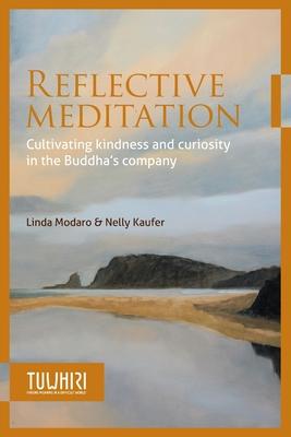 Reflective Meditation: Cultivating kindness and curiosity in the Buddha's company