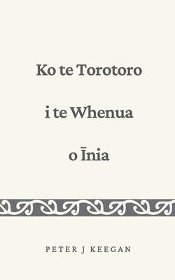 Ko te Torotoro i te Whenua o &#298;nia