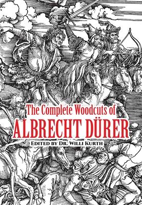 The Complete Woodcuts of Albrecht Drer