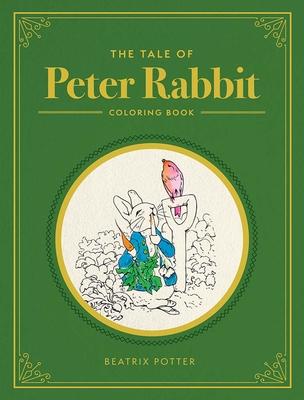 The Tale of Peter Rabbit: A Coloring Book