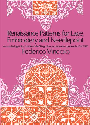 Renaissance Patterns for Lace, Embroidery and Needlepoint