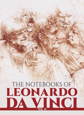 The Notebooks of Leonardo Da Vinci, Vol. II: Volume 2