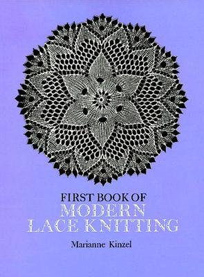 First Book of Modern Lace Knitting: By Means of Natural Selection