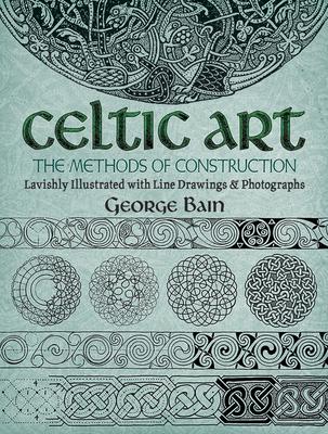 Celtic Art: The Methods of Construction