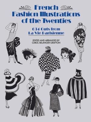 French Fashion Illustrations of the Twenties: 634 Cuts from La Vie Parisienne