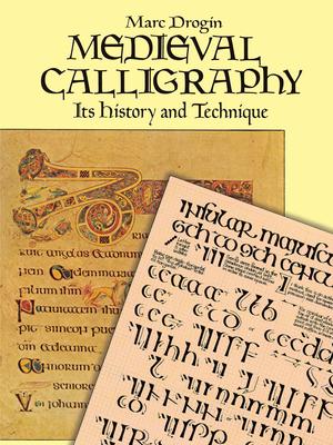 Medieval Calligraphy: Its History and Technique