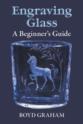 Engraving Glass: A Beginner's Guide