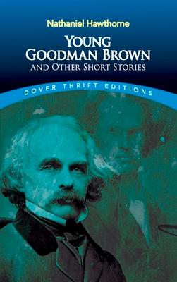 Young Goodman Brown and Other Short Stories