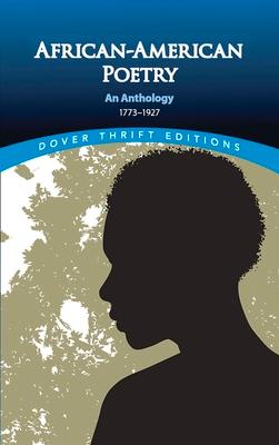 African American Poetry: An Anthology, 1773-1927