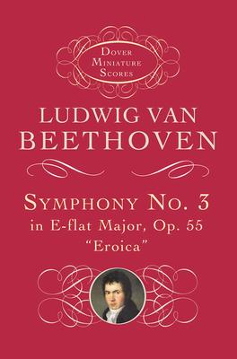 Symphony No. 3 in E-Flat Major, Op. 55: Eroica