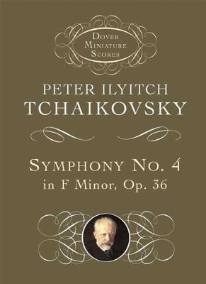 Symphony No. 4 in F Minor: Opus 36