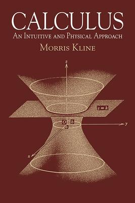 Calculus: An Intuitive and Physical Approach (Second Edition)