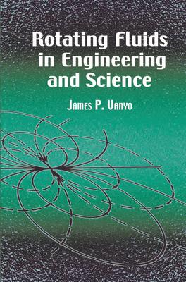 Rotating Fluids in Engineering and Science