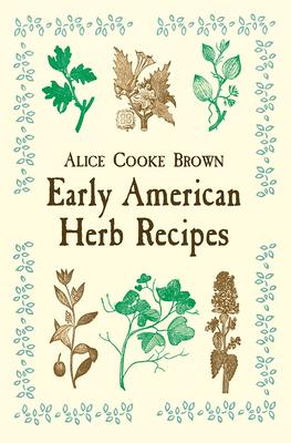 Early American Herb Recipes