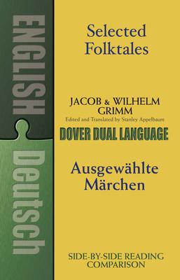 Selected Folktales/Ausgewhlte Mrchen: A Dual-Language Book