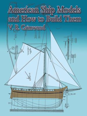 American Ship Models and How to Build Them