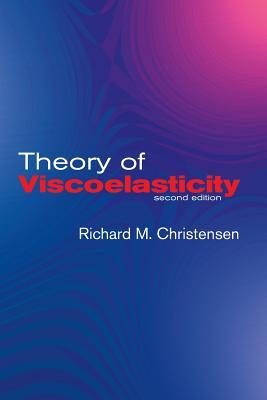 Theory of Viscoelasticity: Second Edition