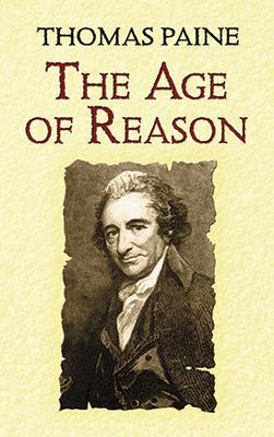 The Age of Reason: Being an Investigation of True and Fabulous Theology