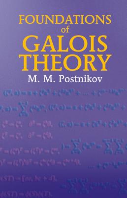 Foundations of Galois Theory