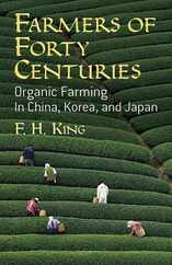 Farmers of Forty Centuries: Organic Farming in China, Korea, and Japan Subscription