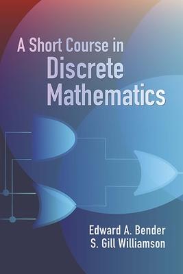 A Short Course in Discrete Mathematics