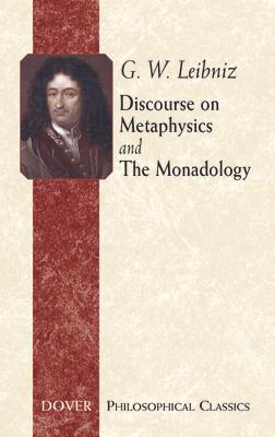 Discourse on Metaphysics and the Monadology