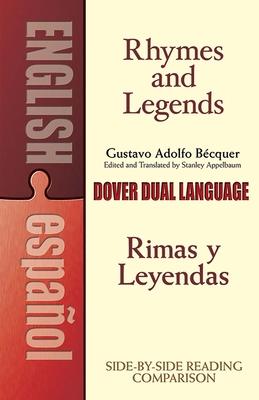 Rhymes and Legends (Selection)/Rimas Y Leyendas (Seleccin): A Dual-Language Book