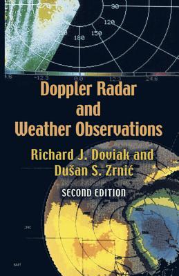 Doppler Radar and Weather Observations: Second Edition