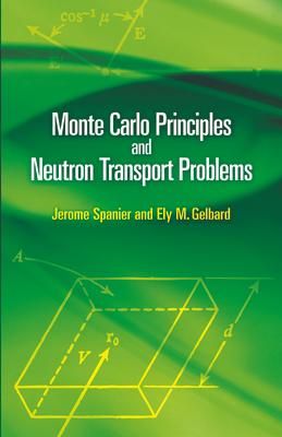 Monte Carlo Principles and Neutron Transport Problems