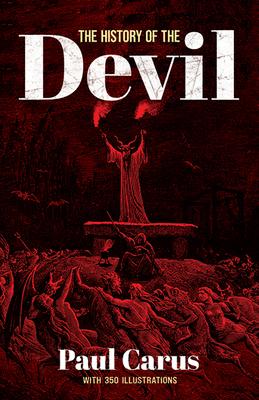 The History of the Devil: With 350 Illustrations