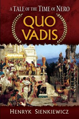 Quo Vadis: A Tale of the Time of Nero